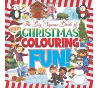 The Big Square Book of Christmas Colouring Fun!: A Cartoon Festive Activity Colouring in Book For Kids With Large 8.5x8.5” Pages