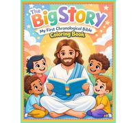 The Big Story: My First Chronilogical Bible Coloring Book (Reflect His Light Coloring Books)