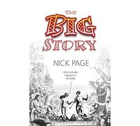 The Big Story: What Actually Happens in the Bible