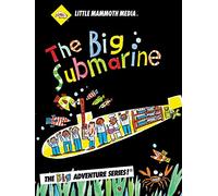 The BIG Submarine