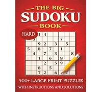 The BIG Sudoku Book 500+ Hard: /Large Print Puzzles/Solutions Included