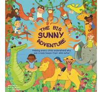 The Big Sunny Adventure: Helping every child understand why sun cream keeps their skin safe!
