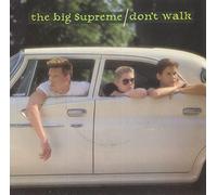 The Big Supreme - Don'T Walk [VINYL]