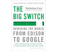 The Big Switch: Rewiring the World, from Edison to Google