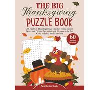 The Big Thanksgiving Puzzle Book: 20 Festive Thanksgiving Themes with Word Searches, Word Scrambles & Crosswords for Kids, Adults, and Families