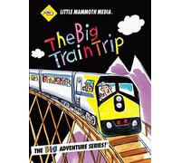 The BIG Train Trip