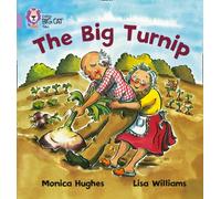 The Big Turnip: The traditional story of The Enormous Turnip is retold through humorous illustrations. (Collins Big Cat)
