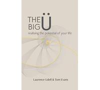 The Big U: realising the potential of your life