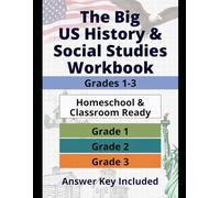 The Big US History & Social Studies Workbook: Grades 1-3