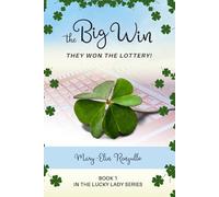 The Big Win: They Won the Lottery!: 1 (The Lucky Lady Series)