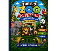 The Big Zoo Adventure: A Coloring & Activity Book