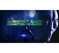 The Bigfoot Alien Connection Revealed