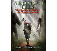 The Bigfoot Files: Bigfoot and Missing People in North America