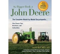 The Bigger Book of John Deere Tractors: The Complete Model-by-Model Encyclopedia ... Plus Classic Toys, Brochures, and Collectibles (The Big Book Series) by Macmillan, Don (2010) Hardcover