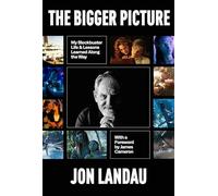 The Bigger Picture: My Blockbuster Life & Lessons Learned Along the Way – Hyperion
