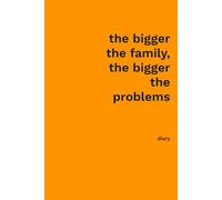 The bigger the family the bigger the problems - Diary (Sarcastic & Minimalist)
