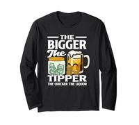 The Bigger The Tipper Bartender Humor Fun Long Sleeve T-Shirt