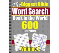 The Biggest Bible Word Search Book in the World Volume 2: 600 Puzzles