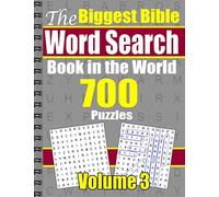 The Biggest Bible Word Search Book in the World Volume 3: 700 Puzzles