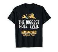 The Biggest Hole Ever Grand Canyon National Park T Shirt T-Shirt