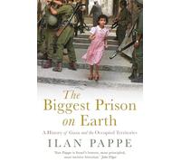 The Biggest Prison on Earth: A History of Gaza and the Occupied Territories