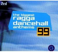 The Biggest Ragga Dancehall Anthems 99 by 1999 Biggest Ragga Dancehall