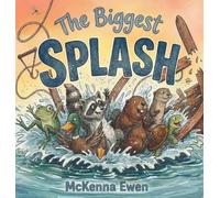 The Biggest Splash: A Rhyming Picture Book About Friendship and Teamwork for Kids