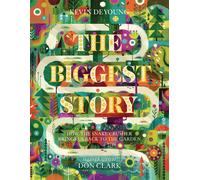 The Biggest Story: How the Snake Crusher Brings Us Back to the Garden by Kevin D