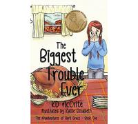 The Biggest Trouble Ever (The Misadventures of April Grace)