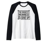 the Biggest Weakness is give up, no Pain no gain Raglan Baseball Tee