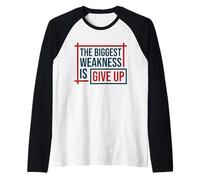 the Biggest Weakness is give up, no Pain no gain Raglan Baseball Tee