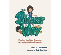 The Biggest Why: Finding the Real Treasure Is Loving God and People