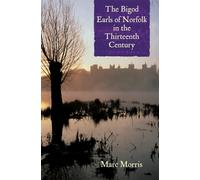 The Bigod Earls of Norfolk in the Thirteenth Century