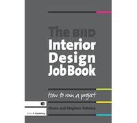 The BIID Interior Design Job Book: How to Run a Project