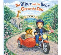 The Biker and the Bear go to the Zoo (The Biker and the Bear series)