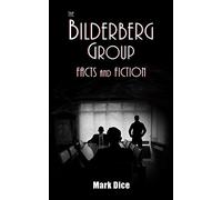The Bilderberg Group: Facts & Fiction