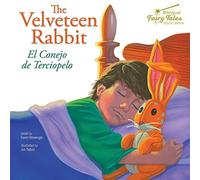 The Bilingual Fairy Tales Velveteen Rabbit: El Conejo de Terciopelo