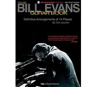 The Bill Evans Guitar Book: Music, Instruction and Analysis