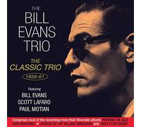 The Bill Evans Trio - The Classic Trio 1959-61