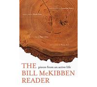 The Bill McKibben Reader: Pieces from an Active Life