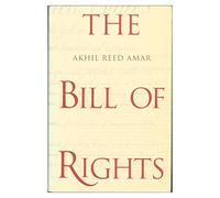 The Bill of Rights - Creation & Reconstruction