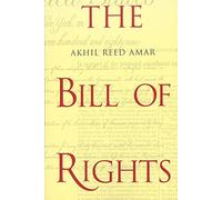The Bill of Rights - Creation & Reconstruction