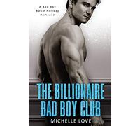 The Billionaire Bad Boy Club: A BDSM Holiday Romance: 7 (A Submissives' Secrets Novel)