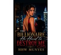 THE BILLIONAIRE HE HIRED TO DESTROY ME: A Marriage Betrayal and Secret Wealth Romance