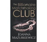 The Billionaire Matchmaking Club Book 1