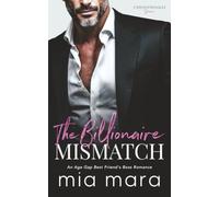 The Billionaire Mismatch: An Age Gap Best Friend's Boss Romance (Unintentionally Yours)