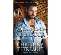 The Billionaire Next Door: Volume 10 (The Sherbrookes of Newport)
