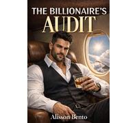 The Billionaire’s Audit: An Enemies to Lovers Billionaire Romance (Billionaires & Tycoons)