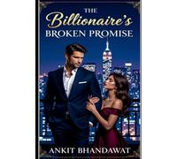 The Billionaire’s Broken Promise