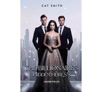 The Billionaire’s Hidden Heiress (Knox's Story) - Books 3